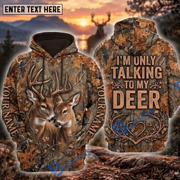 BlueJose Deer Hunting I'm Only Talking To My Deer Loving Couple Buck Doe Heart Antler Camo Personalized Hoodie Custom Name 3D Shirt
