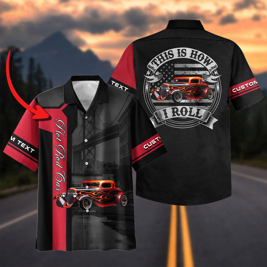 This Is How I Roll Hot Rod - Custom Photo Car - Personalized Name Car Hawaiian Shirt