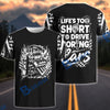 BlueJose Life's Too Short To Drive Boring Cars 3D T-Shirt