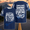 BlueJose Life's Too Short To Drive Boring Cars 3D T-Shirt