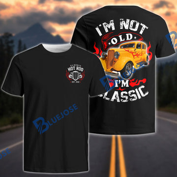 BlueJose Personalized Car Classic Hot Rod “I’m Not Old I’m Classic” Graphic T-Shirt