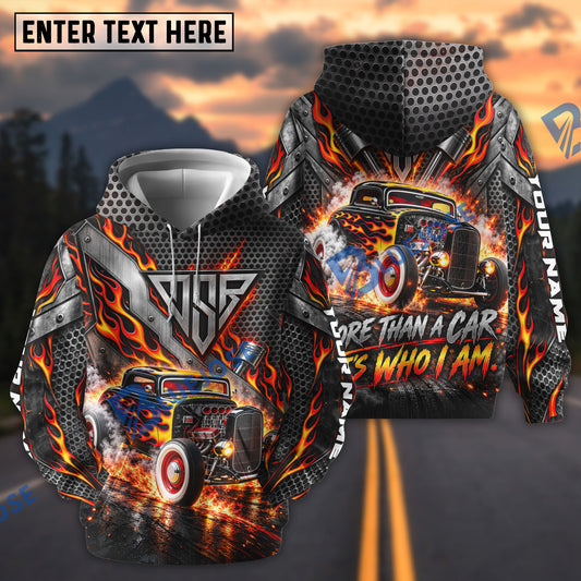 BlueJose More Than A Car It's Who I Am Flaming Engine Name Hot Rod Custom Name 3D Hoodie