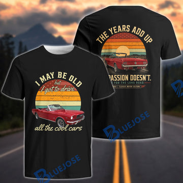 BlueJose Personalized Car Vintage Mustang Classic Car T-Shirt – I May Be Old But I Got To Drive All The Cool Cars Retro Tee