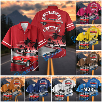 Bluejose This Is How I Roll Personalized Car 1957 Chevrolet Bel Air Hawaiian Shirt