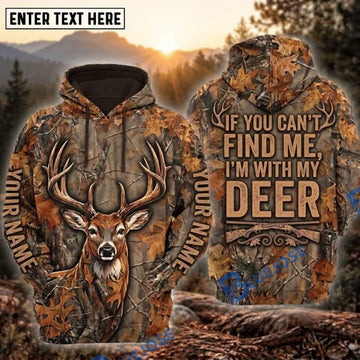 BlueJose Deer Hunting If You Can't Find Me I'm With My Deer Buck Rifle Hunting Camo Hoodie Custom Name 3D Shirt